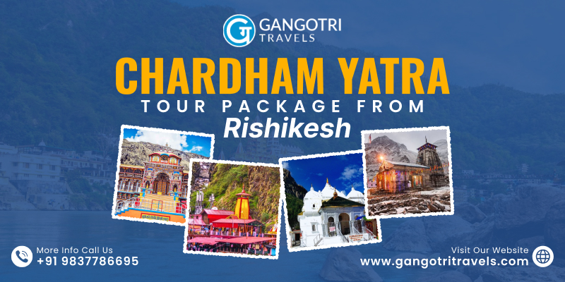 Char Dham Yatra Tour Package From Rishikesh